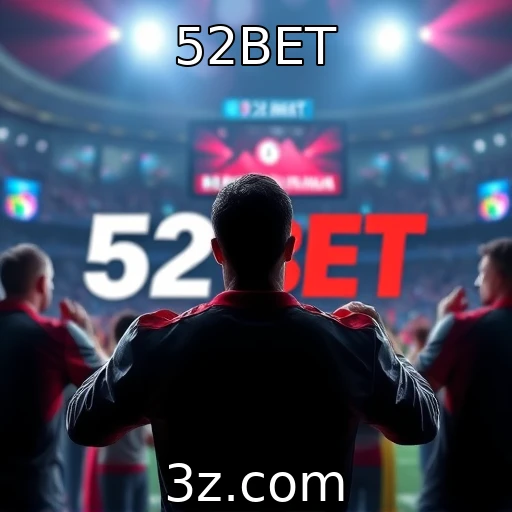 52BET Apostas Esportivas: Segredos das Melhores Análises de Partidas